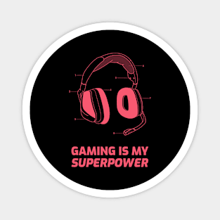 Gaming is my Superpower Gaming Magnet